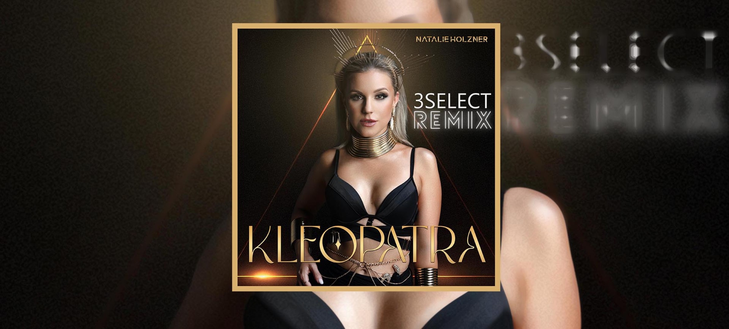 Natalie Holzner Kleopatra  · 3select® Remix